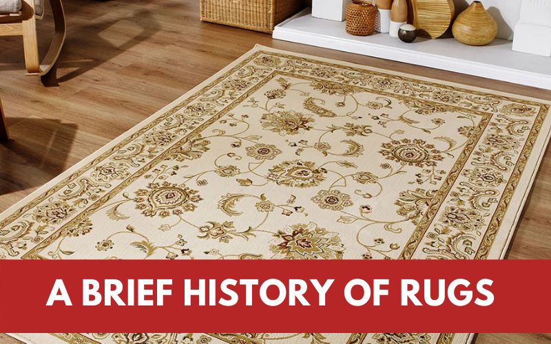 A Brief History of Rugs: Where Did They All Come From?