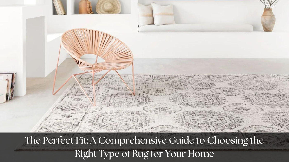 How to Choose the Right Rug for Your Home – Complete Guide – The Rug ...