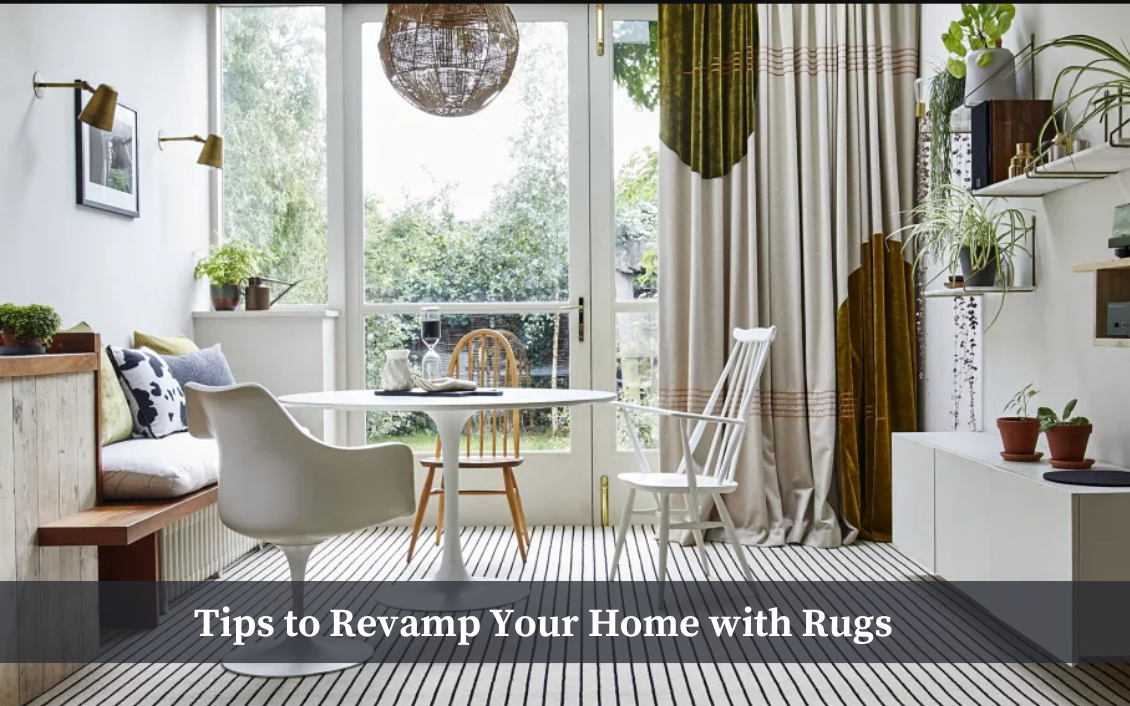 Tips to Revamp Home with Rugs